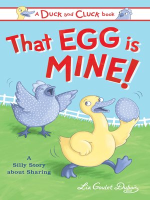 cover image of That Egg Is Mine!